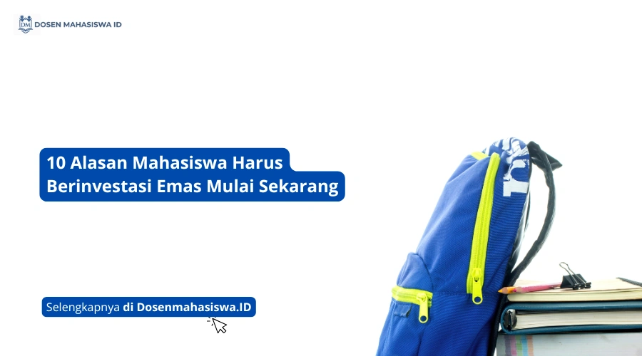 alasan mahasiswa harus berinvestasi emas